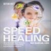 Bottom Line's Speed Healing: More Than 2,000 Quick Cures and Fast Fixes to Ease Everything From Arthritis to Wrinkles view 1