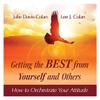 Getting the Best from Yourself and Others: How to Orchestrate Your Attitude view 1