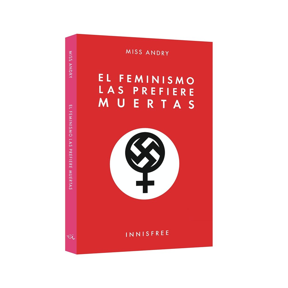 FEMINISMO LAS PREFIERE MUERTAS