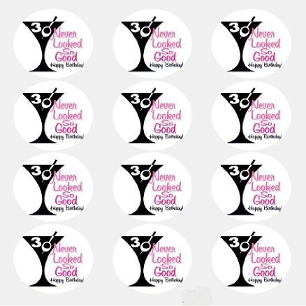 12 -"30 Never Looked So Good" Edible Cupcake Toppers