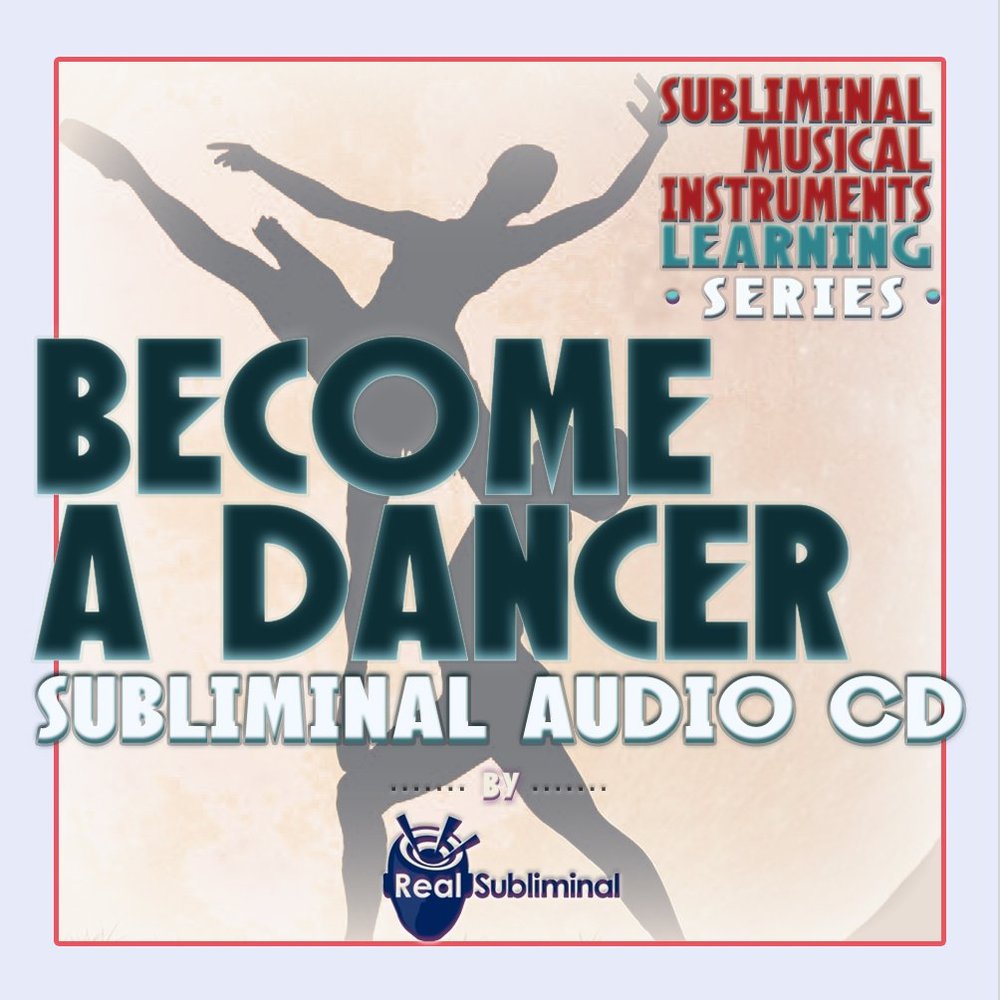 Subliminal Musical Instruments Learning Series:Become A Dancer Subliminal Audio CD