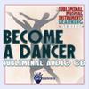 Subliminal Musical Instruments Learning Series:Become A Dancer Subliminal Audio CD view 1