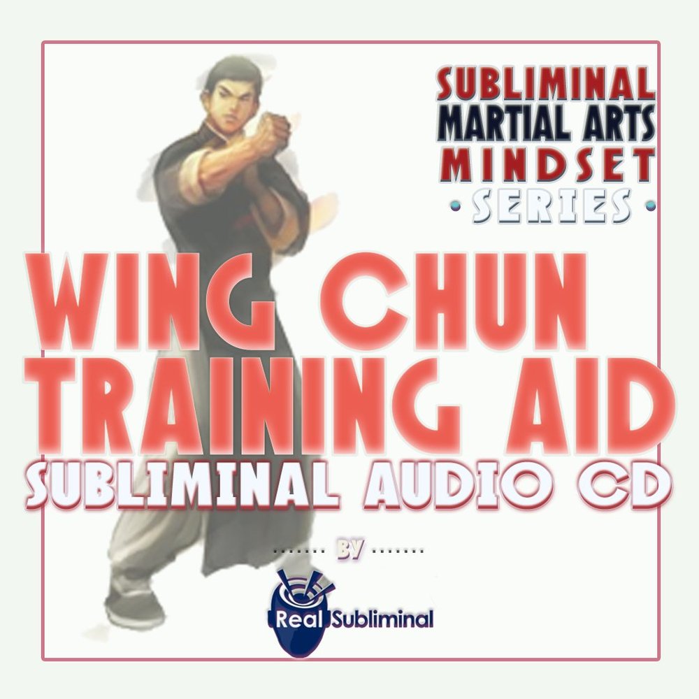 Subliminal Martial Arts Mindset Series: Wing Chun Training Aid Subliminal Audio CD