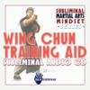 Subliminal Martial Arts Mindset Series: Wing Chun Training Aid Subliminal Audio CD view 1