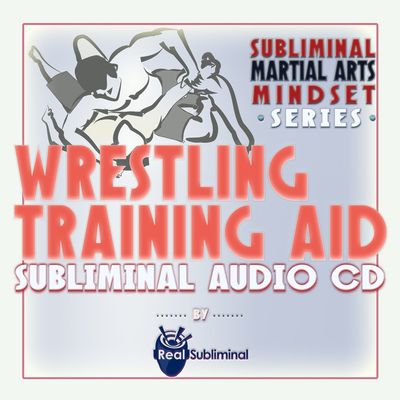 Subliminal Martial Arts Mindset Series: Wrestling Training Aid Subliminal Audio CD