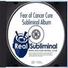 Fear of Cancer Cure Subliminal CD view 2