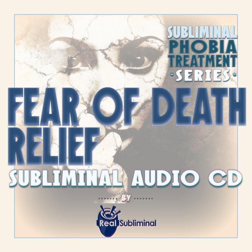 Subliminal Phobia Treatment Series: Fear of Death Cure Subliminal Audio CD