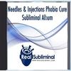 Fear Of Needles & Injections Phobia Cure Subliminal CD view 1