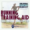 Subliminal Sports Mindset Series: Running Training Aid Subliminal Audio CD view 1