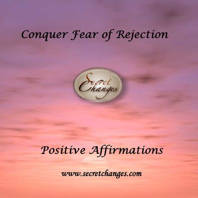 Affirmations to Conquer Fear of Rejection CD