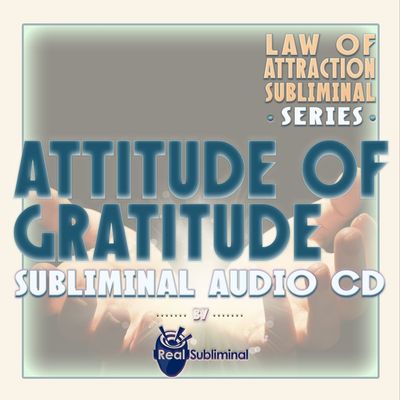 Law of Attraction Subliminal Series: Attitude of Gratitude Subliminal Audio CD
