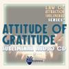 Law of Attraction Subliminal Series: Attitude of Gratitude Subliminal Audio CD view 1