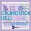 Life Success Series: Organization Skills Subliminal Audio CD view 1