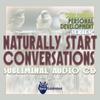 Personal Development Series: Naturally Start Conversations Subliminal Audio CD view 1