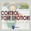 Personal Development Series: Control Your Emotions Subliminal Audio CD view 1
