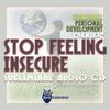 Personal Development Series: Stop Feeling Insecure Subliminal Audio CD view 1
