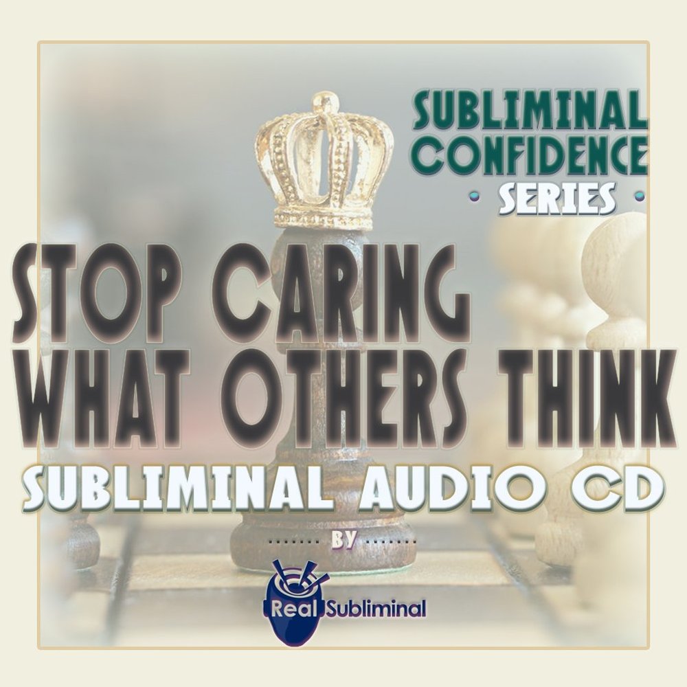Subliminal Confidence Series: Stop Caring What Others Think Subliminal Audio CD