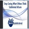 Subliminal Confidence Series: Stop Caring What Others Think Subliminal Audio CD view 3