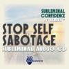 Subliminal Confidence Series: Stop Self Sabotage Subliminal Audio CD view 1