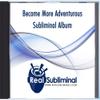 Subliminal Confidence Series: Become More Adventurous Subliminal Audio CD view 3