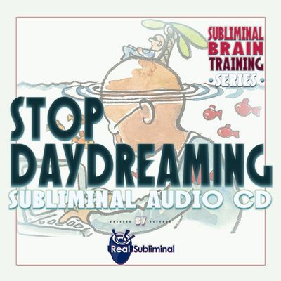 Subliminal Brain Training Series: Stop Daydreaming Subliminal Audio CD