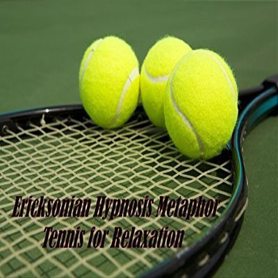 Anxiety-Depression Release Hypnosis CD Tennis for Relaxation Ericksonian Metaphor Reduces Anxiety to Promote Peace & Relaxation