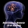 Mejorando La Memoria! CD de Hipnosis (en espaol) - Mejorando la Concentracin y el Rendimiento de la Memoria. Eliminando la Ansiedad Ante Los Exmenes view 1