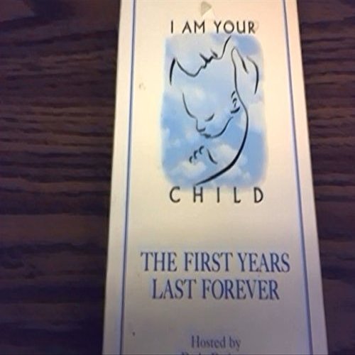 I Am Your Child the First Years Last Forever Vhs Tpae Hosted By Rob Reiner---this Video Includeds Information on Bonding and Attachment, Communication, Health and Nutrition, Self-esteem, Chld Care, Self-awareness, Discipline---running Time: 28 Minute