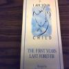 I Am Your Child the First Years Last Forever Vhs Tpae Hosted By Rob Reiner---this Video Includeds Information on Bonding and Attachment, Communication, Health and Nutrition, Self-esteem, Chld Care, Self-awareness, Discipline---running Time: 28 Minute view 1