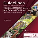 2014 FGI Guidelines for Design and Construction of Residential Health, Care, and Support Facilities