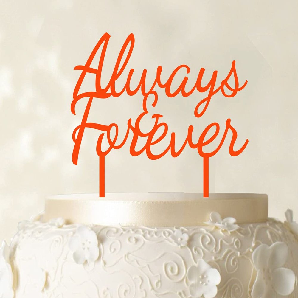 Always & Forever Custom Wedding Cake Topper Personalized Orange Cake Topper Color Option Available 6"-7" Inches Wide