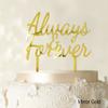 Always & Forever Custom Wedding Cake Topper Personalized Mirror Cake Topper Color Option Available 6"-7" Inches Wide view 2