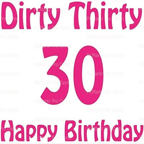 3" Round - Pink Dirty 30 Birthday - Edible Cake/Cupcake Party Topper - D20665