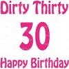 3" Round - Pink Dirty 30 Birthday - Edible Cake/Cupcake Party Topper - D20665 view 1