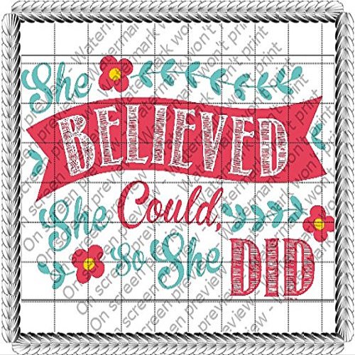 2" Round - Believed She Could, So She Did - Edible Cake/Cupcake Party Topper - D382