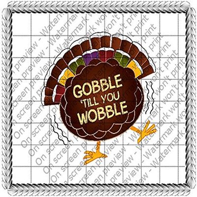 1/4 Sheet - Thanksgiving Gobble 'Till You Wobble - Edible Cake/Cupcake Topper - D20702