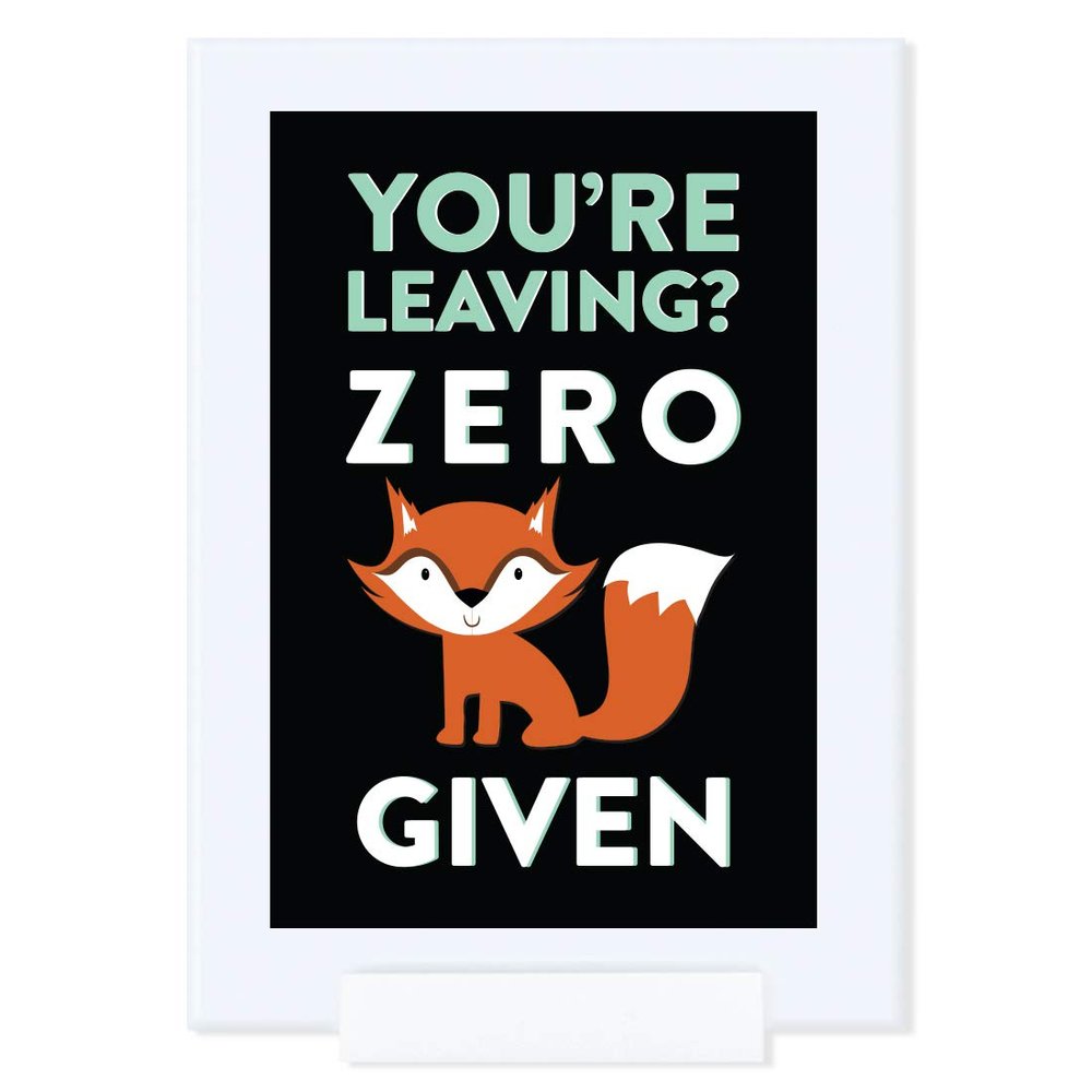Andaz Press Funny Farewell Retirement Party Decorations, You're Leaving? Zero Fox Given (Graphic), Framed Party Sign, 4x6-inch, 1-Pack