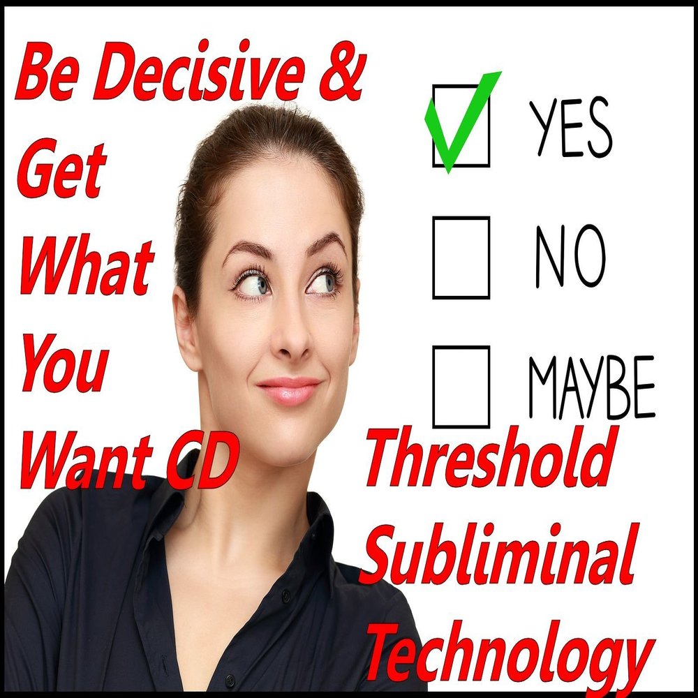 Be Decisive and Get What You Want Threshold Subliminal with Piano Moods Music CD
