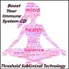 Boost Your Immune System Threshold Subliminal with Piano Moods Music CD view 1