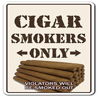 1080 Graphics Cigar Smokers ONLY Sign Decal Sticker Room Shop humidor Cuban Cutter Lighter bar Smoke Lover