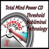 Total Mind Power Threshold Subliminal with Binaural Beats Cover CD view 1