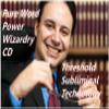 Pure Word Power Wizardry Threshold Subliminal with Binaural Beats Cover CD view 1