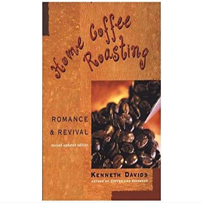 Book - Home Coffee Roasting: Romance and Revival; Revised, Updated Edition