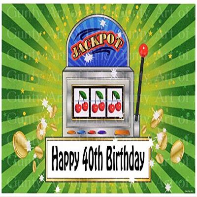 1/4 Sheet - 40th Birthday Las Vegas Casino Slot Machine - Edible Cake/Cupcake Party Topper - D22610