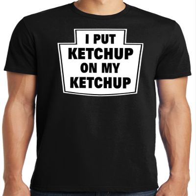 PubliciTeeZ Funny I Put Ketchup on My Ketchup T-Shirt Big and Tall (L, Black)