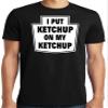 PubliciTeeZ Funny I Put Ketchup on My Ketchup T-Shirt Big and Tall (L, Black) view 1