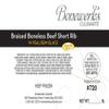 Bonewerks Culinarte Braised Boneless Beef Short Ribs in Veal Demi Glace 10 oz--Pack of 20 view 2