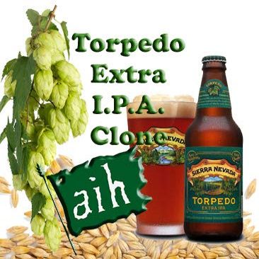Adventures in Homebrewing Clone Recipe Sierra Nevada Torpedo Extra IPA Clone All Grain Recipe