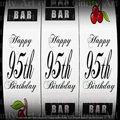 1/2 Sheet - Happy 95th Birthday Casino Slot Machine - D24148 - Edible Cake/Cupcake Party Topper - D24148