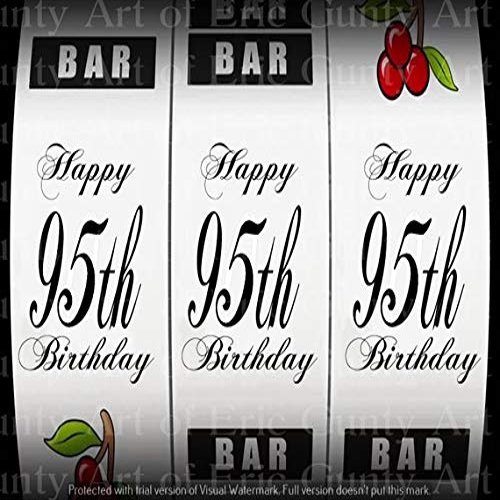 1/2 Sheet - Happy 95th Birthday Casino Slot Machine - D24148 - Edible Cake/Cupcake Party Topper - D24148